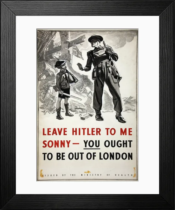 Framed Print : Leave Hitler to me sonny - you ought to be out of London, WWII poster, between 1939 and 1946 Framed Print : Leave Hitler to me sonny - you ought to be out of London, WWII poster, between 1939 and 1946