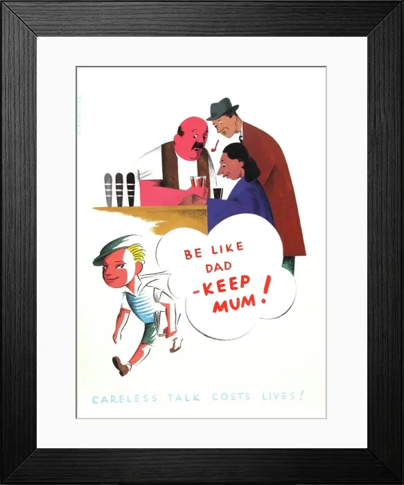 Framed Print : Be like Dad - keep mum! Careless talk costs lives!, World War II poster, between 1939 and 1946 Framed Print : Be like Dad - keep mum! Careless talk costs lives!, World War II poster, between 1939 and 1946