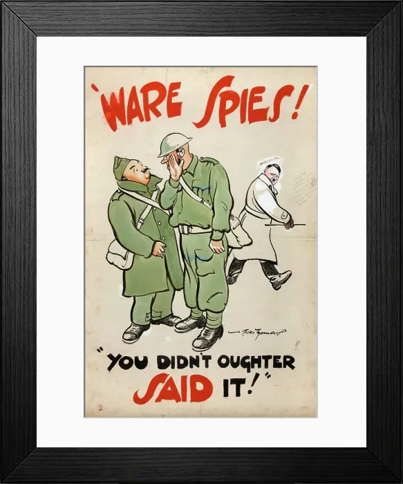 Framed Print : Ware spies! You didn't oughter said it, careless talk World War II poster, 1939-1946 Framed Print : Ware spies! You didn't oughter said it, careless talk World War II poster, 1939-1946