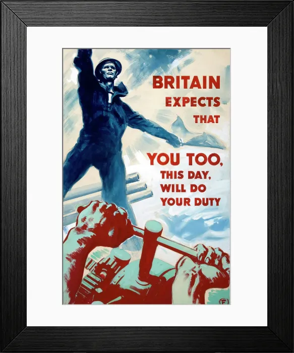 Framed Print : Britain expects that you too, this day, will do your duty, WWII poster, between 1939 and 1946 Framed Print : Britain expects that you too, this day, will do your duty, WWII poster, between 1939 and 1946