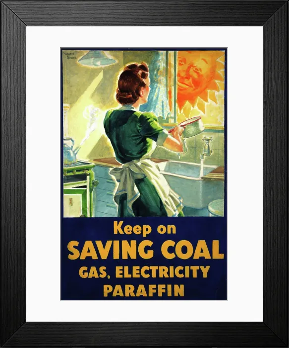 Framed Print : Keep on saving coal, gas, electricity, paraffin, World War II poster, between 1939 and 1946 Framed Print : Keep on saving coal, gas, electricity, paraffin, World War II poster, between 1939 and 1946