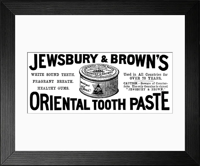 Framed Print : Advertisement for Jewsbury & Brown's Oriental Tooth Paste, 1895. DELETE - DUPE Creator: Unknown. Advertisement for Jewsbury & Brown's Oriental Tooth Paste, 1895 Framed Print : Advertisement for Jewsbury & Brown's Oriental Tooth Paste, 1895. DELETE - DUPE Creator: Unknown. Advertisement for Jewsbury & Brown's Oriental Tooth Paste, 1895