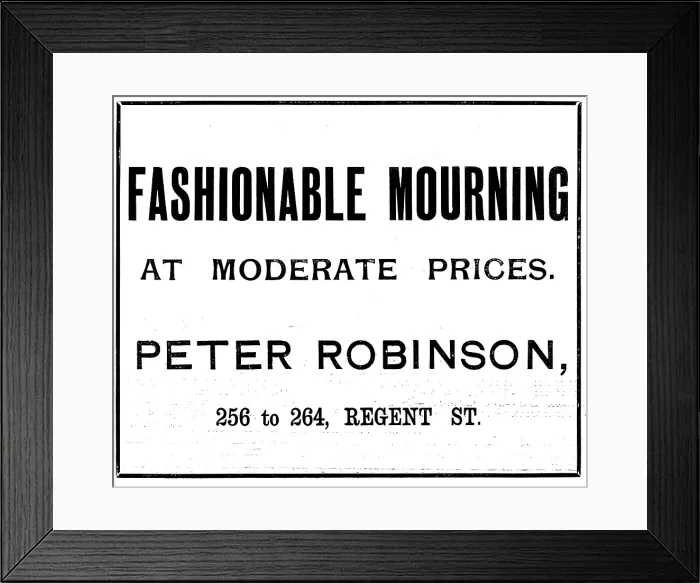 Framed Print : Advertisement for Peter Robinson mourning wear, 1895. Creator: Unknown Framed Print : Advertisement for Peter Robinson mourning wear, 1895. Creator: Unknown