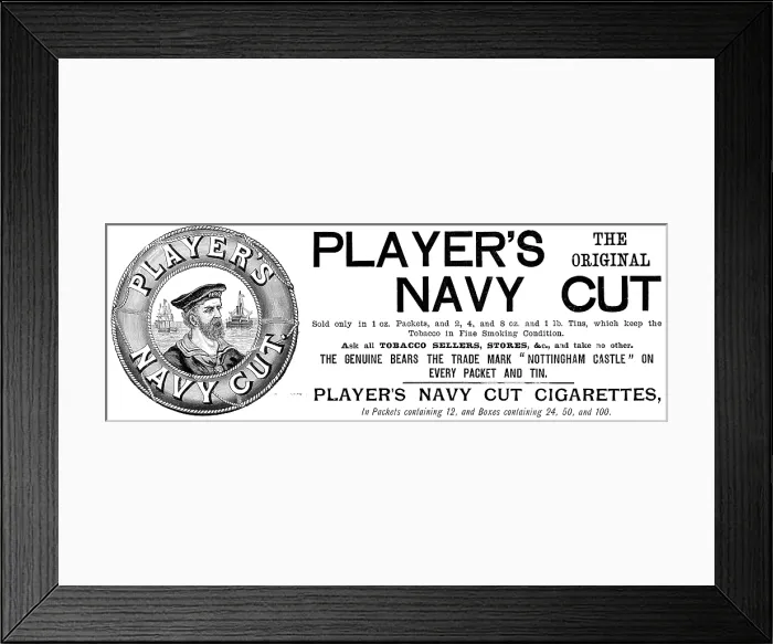 Framed Print : Advertisement for Player's Original Navy Cut cigarettes, 1895. Creator: Unknown. Advertisement for Player's Original Navy Cut cigarettes, 1895. Creator: Unknown Framed Print : Advertisement for Player's Original Navy Cut cigarettes, 1895. Creator: Unknown. Advertisement for Player's Original Navy Cut cigarettes, 1895. Creator: Unknown