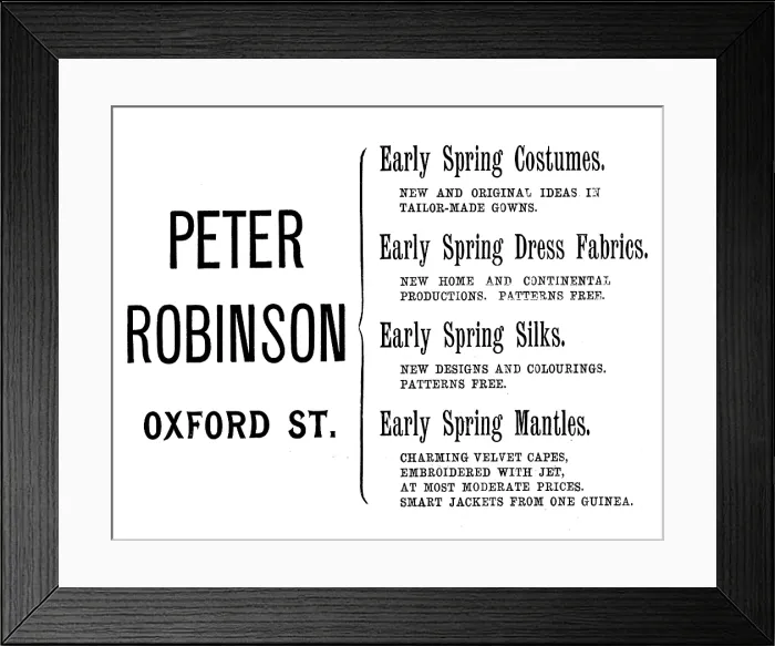 Framed Print : Advertisement for Peter Robinson, 1895. Creator: Unknown Framed Print : Advertisement for Peter Robinson, 1895. Creator: Unknown