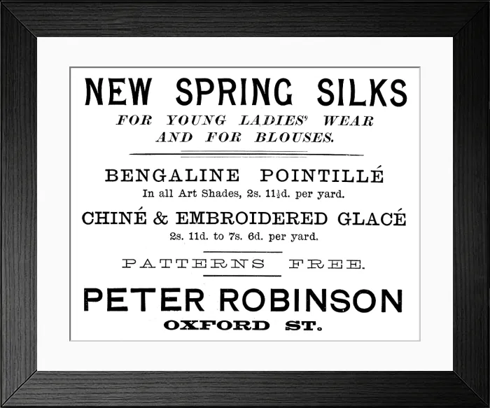 Framed Print : Advertisement for Peter Robinson, New Spring Silks, 1895. Creator: Unknown Framed Print : Advertisement for Peter Robinson, New Spring Silks, 1895. Creator: Unknown