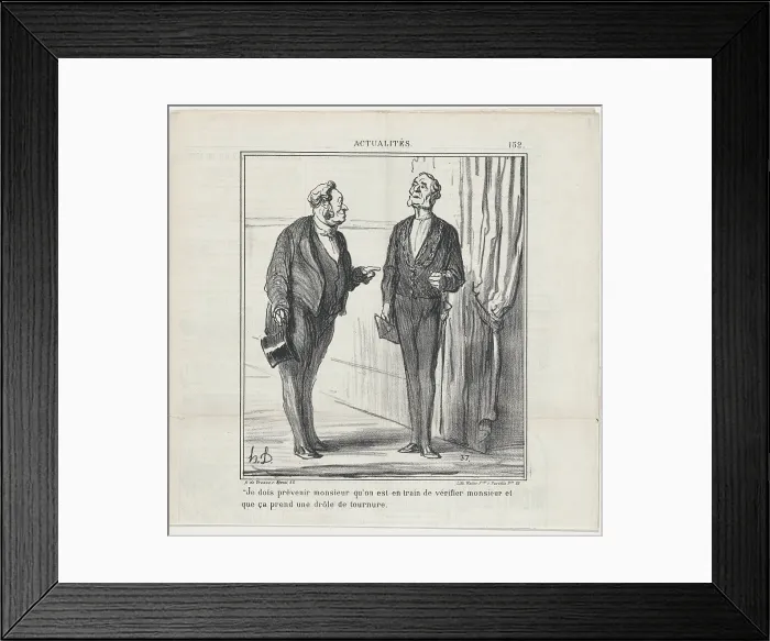 Framed Print : Je dois prevenir monsieur qu'on est en train de verifier monsieur... 1869 Framed Print : Je dois prevenir monsieur qu'on est en train de verifier monsieur... 1869
