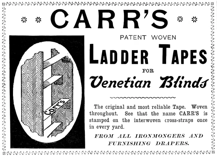 Framed Print : Advertisement for Carr's Patent Woven Ladder Tapes for Venetian Blinds, 1895. Creator: Unknown. Advertisement for Carr's Patent Woven Ladder Tapes for Venetian Blinds, 1895 Framed Print : Advertisement for Carr's Patent Woven Ladder Tapes for Venetian Blinds, 1895. Creator: Unknown. Advertisement for Carr's Patent Woven Ladder Tapes for Venetian Blinds, 1895