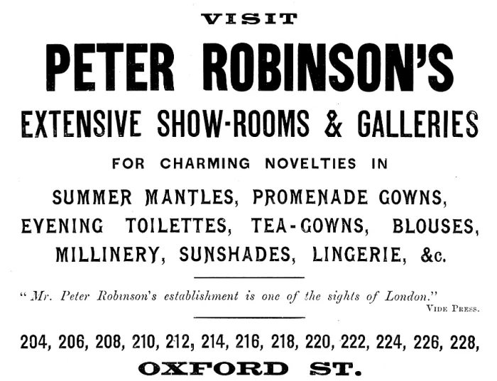 Framed Print : Advertisement for Peter Robinson's, womenswear, 1895. Creator: Unknown. Advertisement for Peter Robinson's, womenswear, 1895. Creator: Unknown Framed Print : Advertisement for Peter Robinson's, womenswear, 1895. Creator: Unknown. Advertisement for Peter Robinson's, womenswear, 1895. Creator: Unknown