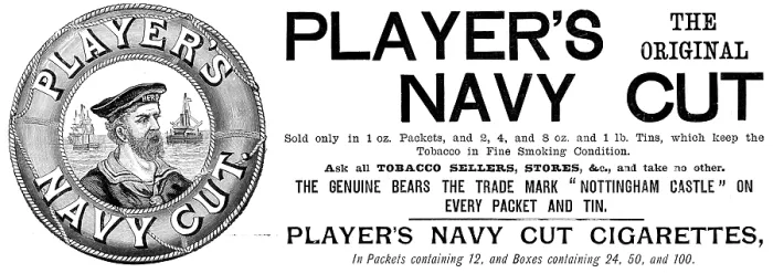 Framed Print : Advertisement for Player's Original Navy Cut cigarettes, 1895. Creator: Unknown. Advertisement for Player's Original Navy Cut cigarettes, 1895. Creator: Unknown Framed Print : Advertisement for Player's Original Navy Cut cigarettes, 1895. Creator: Unknown. Advertisement for Player's Original Navy Cut cigarettes, 1895. Creator: Unknown