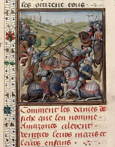 Amazons in battle. From Histoire ancienne jusqu'à César by Wauchier de Denain, ca. 1470-1480. Creator: Anonymous