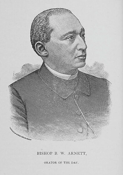 Bishop B. W. Arnett, Orator of the day, 1888. Creator: Unknown
