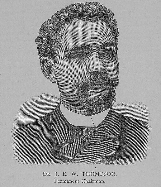 Dr. J. E. W. Thompson, Permanent Chairman, 1892. Creator: Unknown