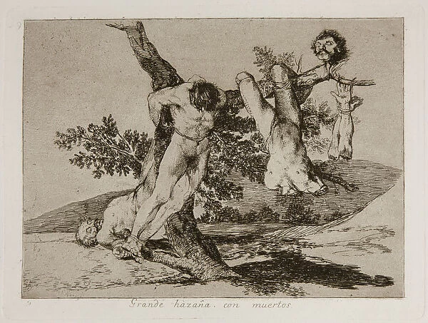 Grande hazana! Con muertos! (A heroic feat! With dead men!) Plate 39 from The Disasters of War (Los Artist: Goya, Francisco, de (1746-1828)