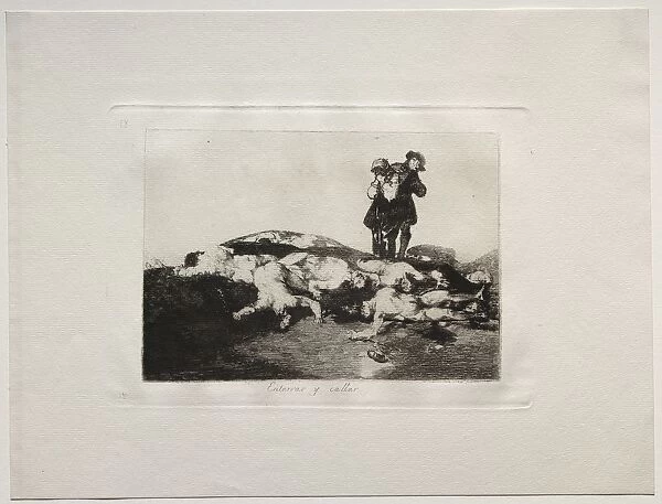 The Horrors of War: Bury Them and Keep Quiet. Creator: Francisco de Goya (Spanish, 1746-1828)