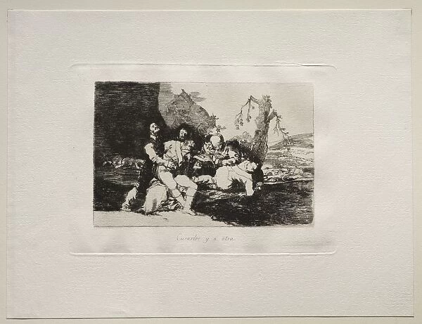 The Horrors of War: Get them Well and On to the Next. Creator: Francisco de Goya (Spanish