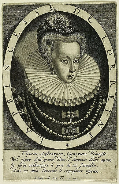 La Princesse de Lorreine, 1570 / 1600. Creator: Thomas de Leu