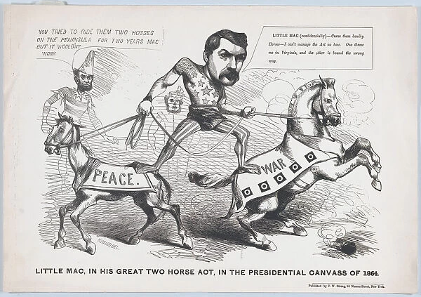 Little Mac, in His Great Two Horse Act, in the Presendential Canvass of 1864, 1864. Creator: John L Magee