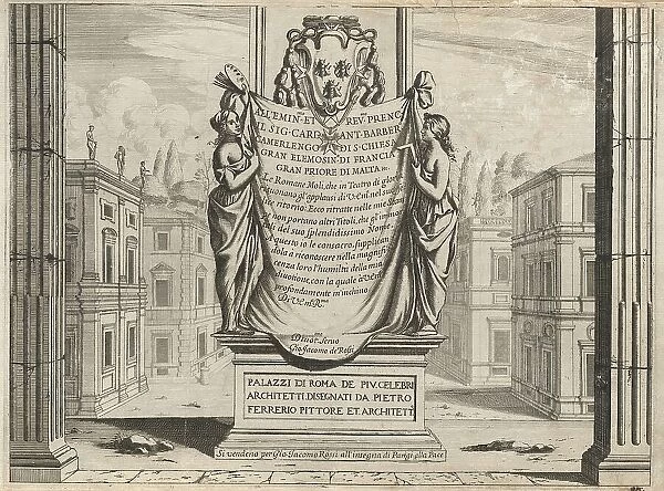 Palazzi di Roma de piu Celebri Architetti, published c. 1655. Creator: Pietro Ferrerio