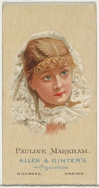 Pauline Markham, from Worlds Beauties, Series 2 (N27) for Allen & Ginter Cigarettes