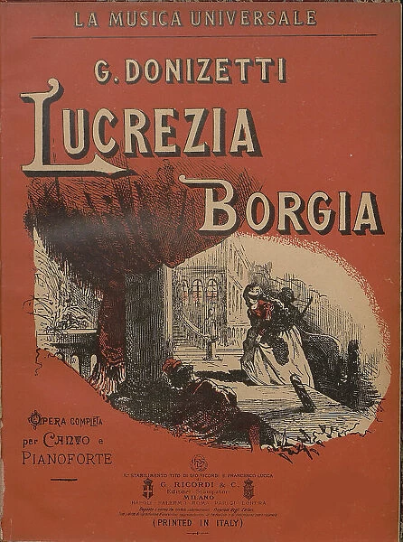 The piano score of the opera Lucrezia Borgia by Gaetano Donizetti. Creator: Anonymous
