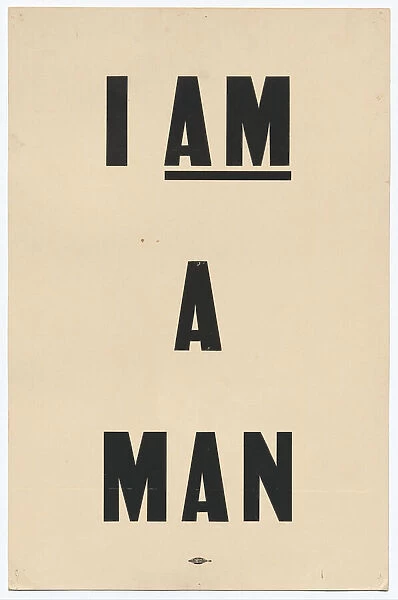 Placard stating 'I AM A MAN'carried by Arthur J