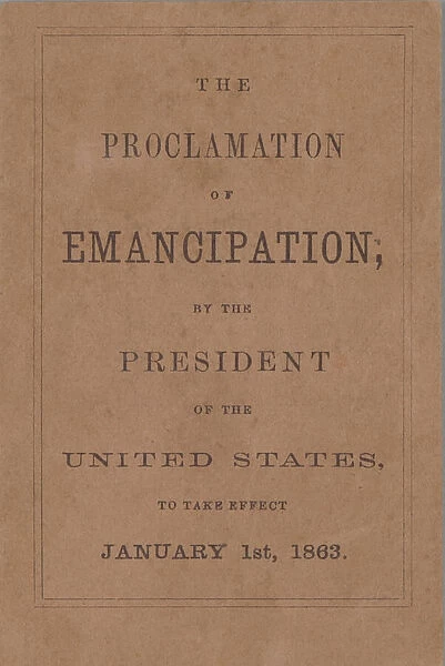 The Proclamation of Emancipation by the President of the United States... 1862