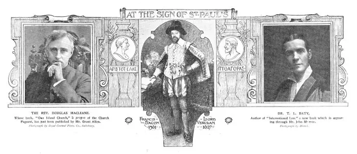 Framed Print : At the Sign of St. Paul's: the Rev. Douglas MacLeane; Francis Bacon; Dr. T. L. Baty, 1909. Creators: Royal Central Photographic Company, Ernest Walter Histed Framed Print : At the Sign of St. Paul's: the Rev. Douglas MacLeane; Francis Bacon; Dr. T. L. Baty, 1909. Creators: Royal Central Photographic Company, Ernest Walter Histed