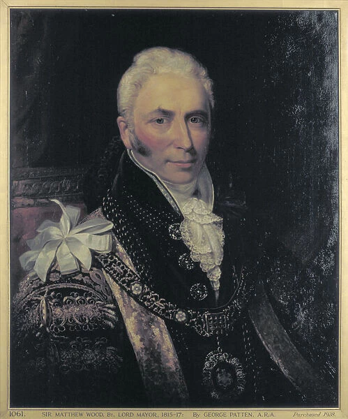 Sir Matthew Wood, Lord Mayor 1815-1817 Artist: George Patten