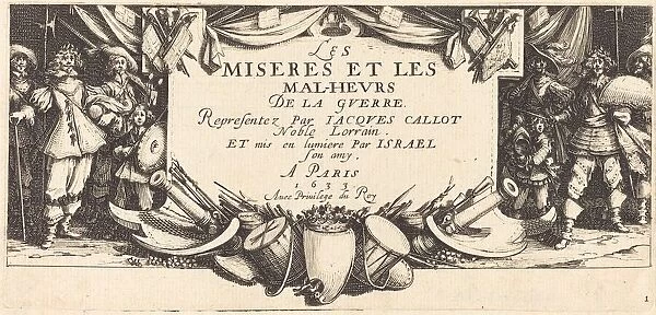 Title Page for 'The Large Miseries of War', c. 1633. Creator: Jacques Callot