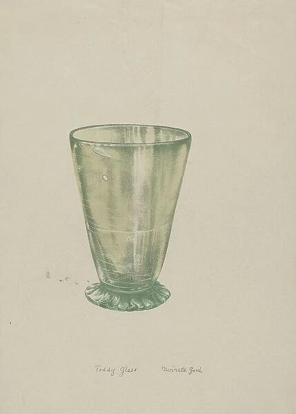 Toddy Glass, 1935 / 1942. Creator: Minnetta Good