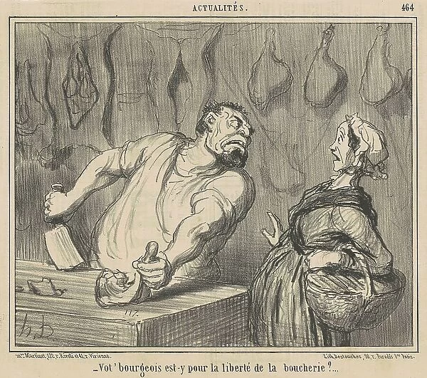 Vot Bourgeois est-y pour liberté de la boucherie?, 19th century. Creator: Honore Daumier