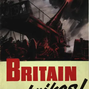 Britain Strikes!, World War II poster, between 1939 and 1946 Britain Strikes!, World War II poster, between 1939 and 1946