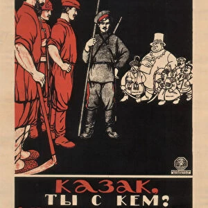 Cossack! Which side are you on? Are you with us or with them?, 1920. Artist: Anonymous