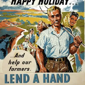 Give Yourself A Happy Holiday Lend A Hand On The Land poster, WWII. Creator: Mary Le Bon Give Yourself A Happy Holiday Lend A Hand On The Land poster, WWII. Creator: Mary Le Bon