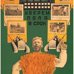 Let us reap the harvest in the fields in time, 1930. Artist: Bulanov, Dmitry Anatolyevich (1898-1942)