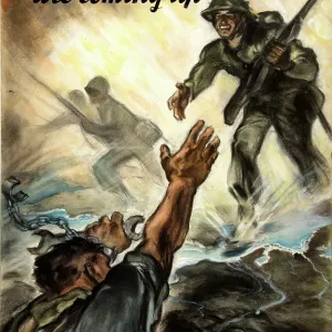 Unity of Strength: Reinforcements are coming up WWII poster, between 1939 and 1946 Unity of Strength: Reinforcements are coming up WWII poster, between 1939 and 1946