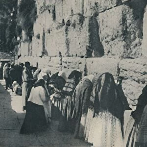 The Wailing Wall: The Day of Lamentation for the Lost City of their Forefathers, c1935