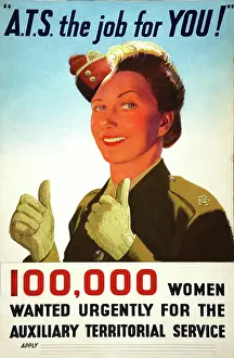 "A.T.S. the job for you!", 100, 000 women wanted urgently... WWII poster, between 1939 and 1946. Creator: Central Office of Information.<br> "A.T.S