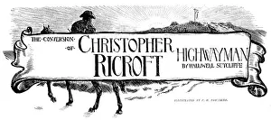 Criminal Prints: The Conversion of Christopher Ricroft, Highwayman, 1898. Creator: Unknown