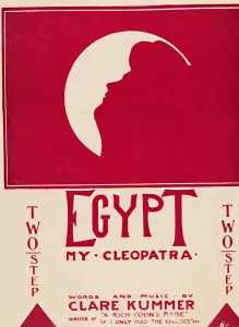March Gallery: Egypt, my Cleopatra, 1904. Creator: Unknown