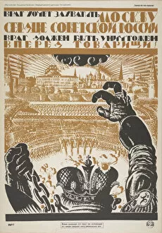 Military Service Gallery: The enemy wants to capture Moscow, the heart of Soviet Russia. The enemy must be destroyed, 1919