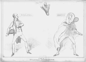 Baron Brougham And Vaux Collection: A game of Political Shuttlecock, 1831. Creator: John Doyle