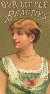 From the Girls and Children series (N58) promoting Our Little Beauties Cigarettes for