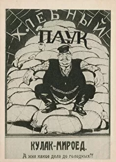Collectivisation Gallery: Kulak-bloodsucker: What do I care about the hungry?!, 1921. Creator: Deni (Denisov)