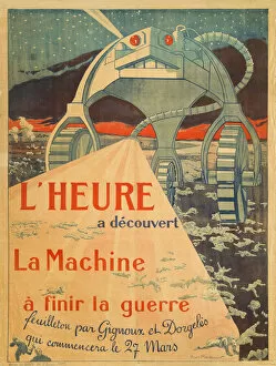 1917 Gallery: L Heure - a decouvert - La Machine - a finir la guerre - feuilleton par Gignoux... 1917