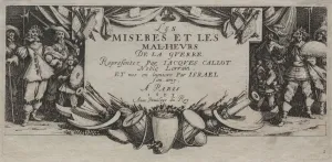 1592 1635 Prints: The Large Miseries of War, 1633. Creator: Jacques Callot (French, 1592-1635)