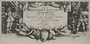 1592 1635 Prints: The Large Miseries of War: Title Page, 1633. Creator: Jacques Callot (French, 1592-1635)