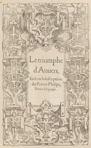 Antwerp Collection: Le triomphe d Anvers faict en la susception du Prince Philips, Prince d Espaign[e], 1550
