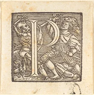 Letter P Prints: Letter P. Creator: Hans Holbein the Younger